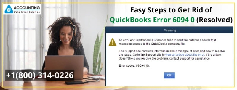 Easy Steps to Get Rid of QuickBooks Error 6094 0 (Resolved)