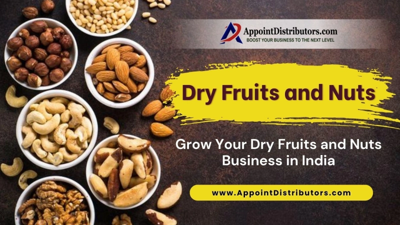 How to Grow Your Dry Fruits and Nuts Business in India