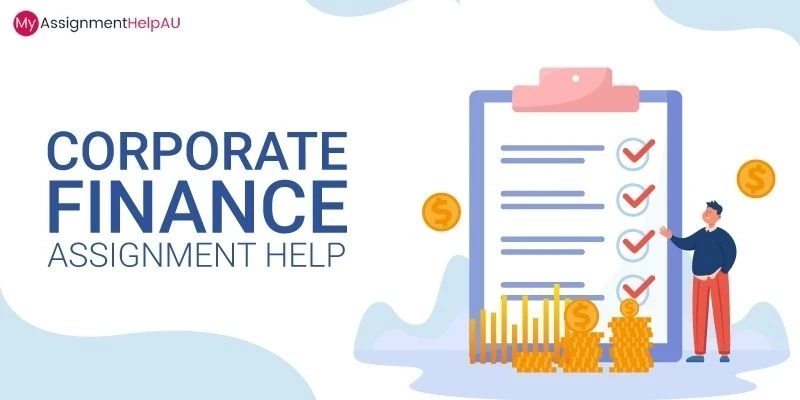 Who Provides the Best Corporate Finance Assignment Help in Australia?
