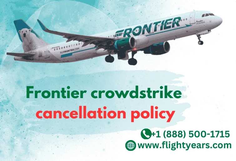 Understanding Frontier CrowdStrike Cancellation Policy: Key Details and Guidelines