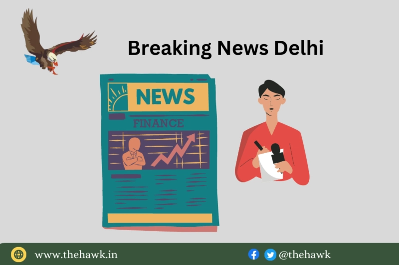 Breaking News Delhi: Exploring the Top Headlines and Stories Shaping the City