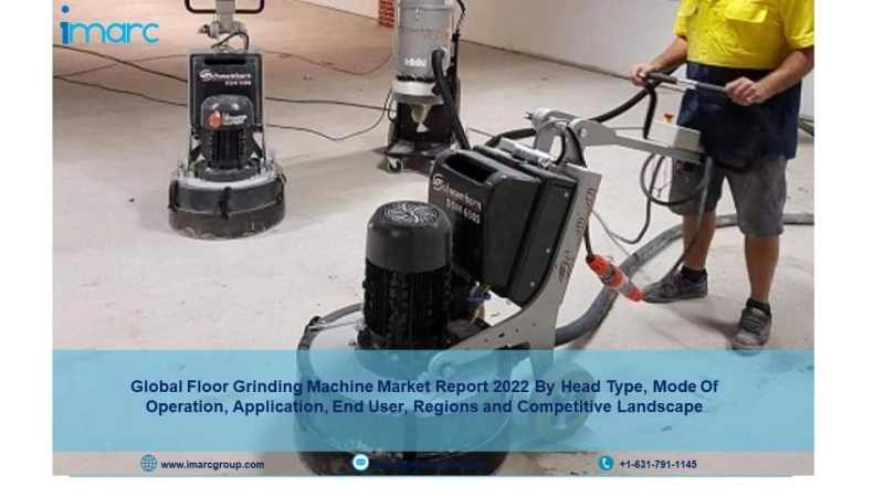 Floor Grinding Machine Market Size, Share Analysis and Forecast 2022-2027