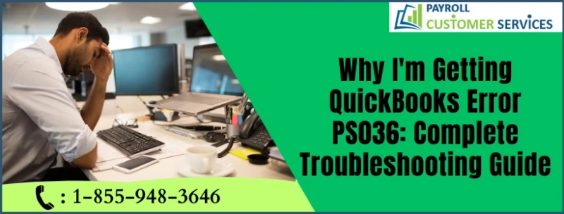 Trouble-Free Method To Solve QuickBooks Error PS036