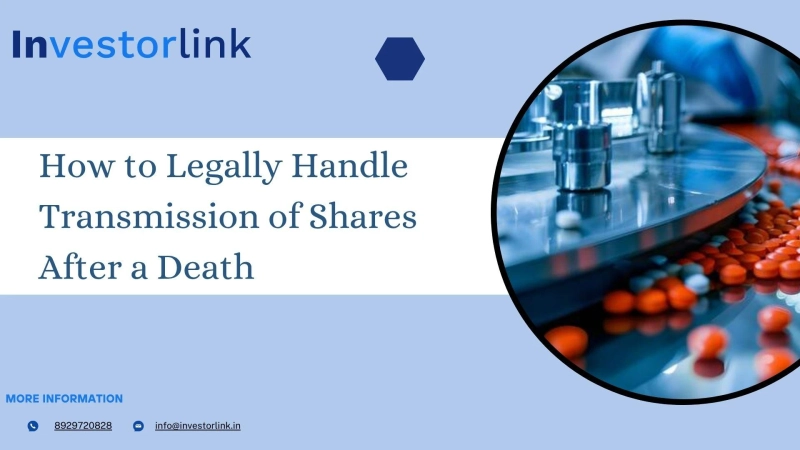 How to Legally Handle Transmission of Shares After a Death