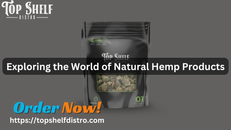 Exploring the World of Natural Hemp Products