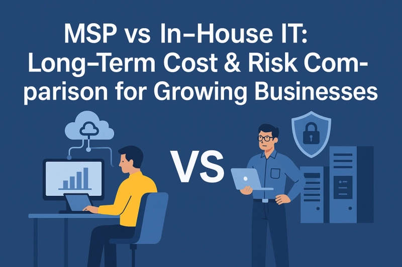 MSP vs In-House IT: Long term Cost and Comparisions