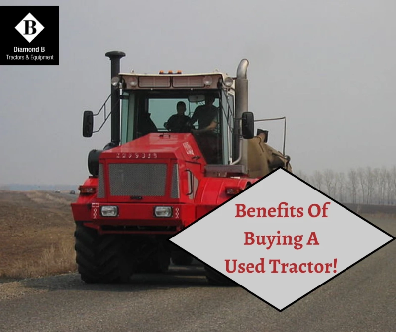 Benefits of Buying a Used Tractor!