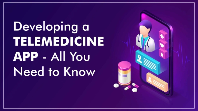 Developing a Telemedicine App- All You Need to Know