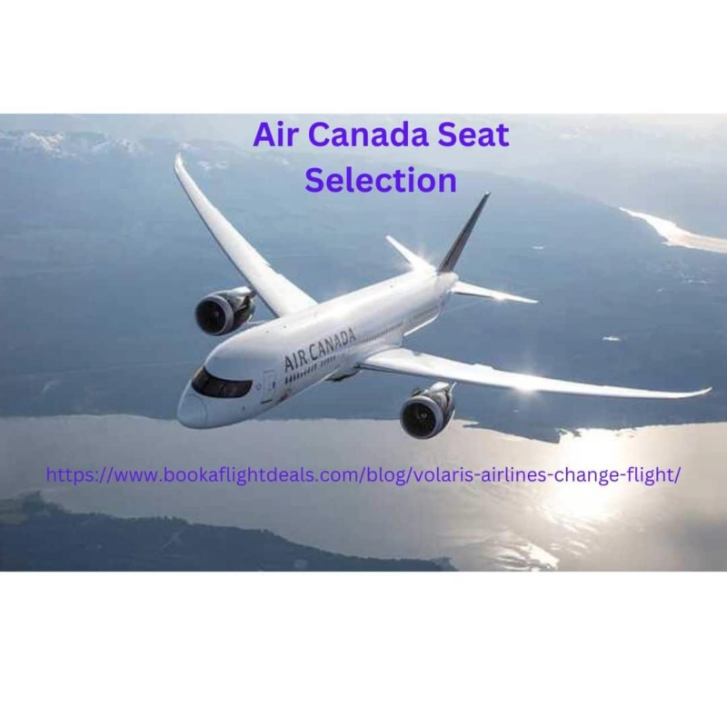 What is the Air Canada Seat Selection Policy?