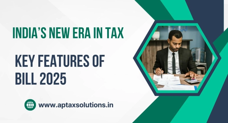 India’s New Era in Tax: Key Features of Bill 2025