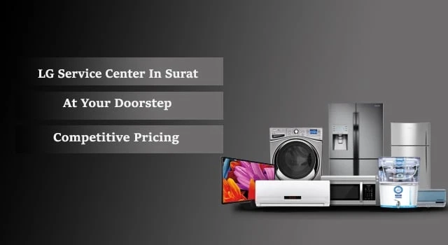 LG refrigerator service center in Surat