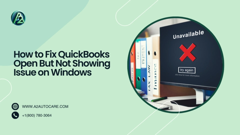 How to Fix QuickBooks Open But Not Showing Issue on Windows