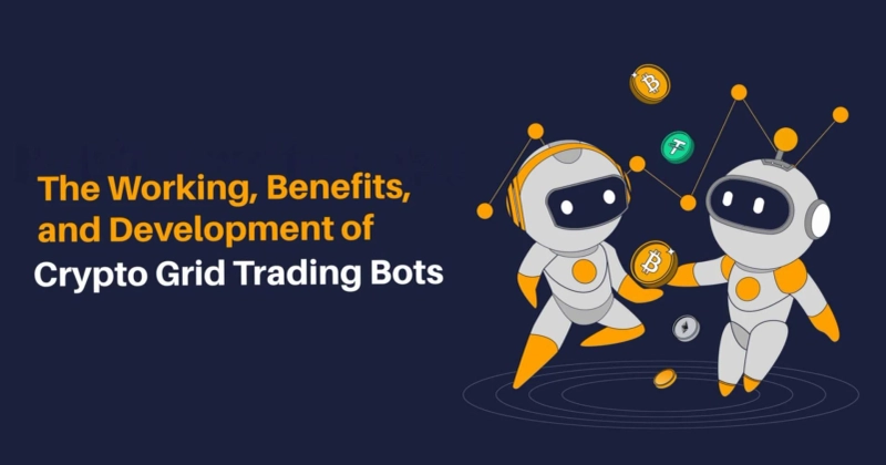 The Working, Benefits, and Development of Crypto Grid Trading Bots