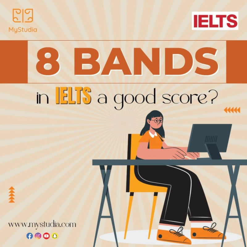 Is 8 bands in IELTS a good score? - MyStudia