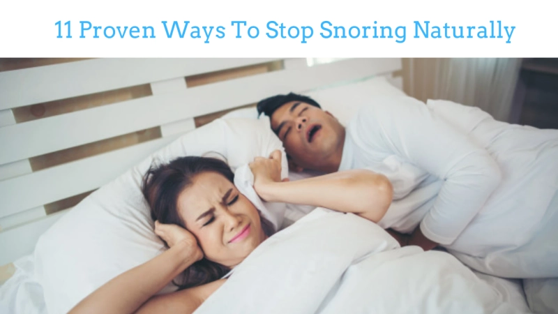 11 Proven Ways to Stop Snoring Naturally