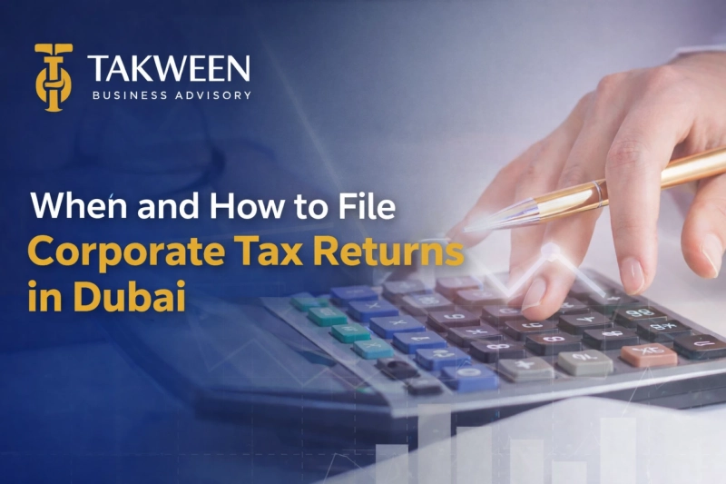When and How to File Corporate Tax Returns in Dubai