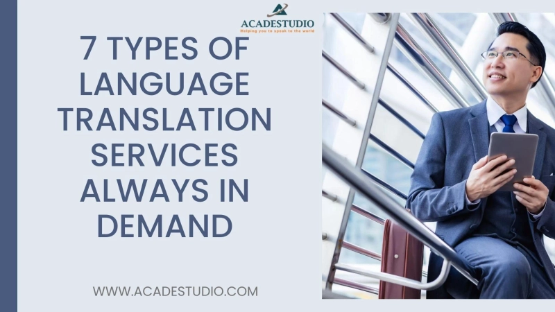 7 Types of Language Translation Services Always In Demand