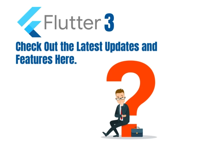 Flutter 3- Check Out the Latest Updates and Features Here.