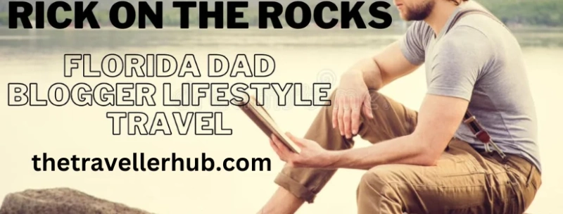 Rick on the rocks florida dad blogger lifestyle travel