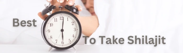 How and When to Take Shilajit Daily?