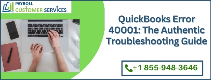 Simple Guide To Resolve QuickBooks Error 40001