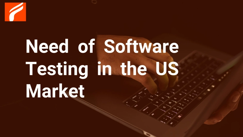 Need of Software Testing Outsourcing in the Market