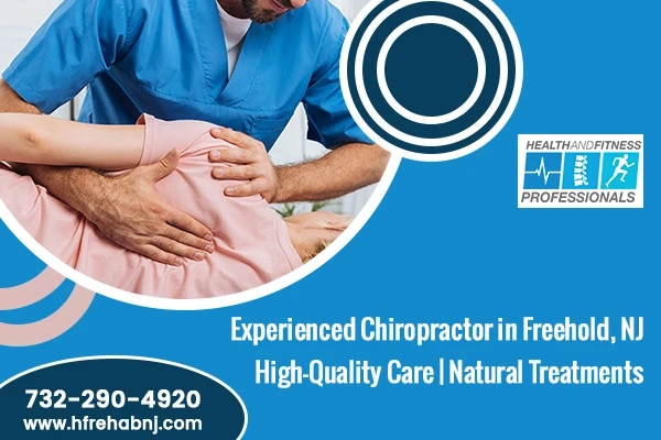 The health benefits of chiropractic massage Freehold
