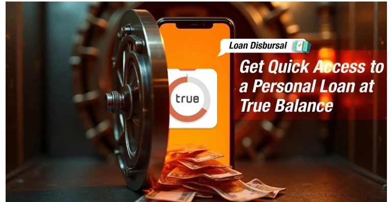 Get Quick Access to a Personal Loan with True Balance