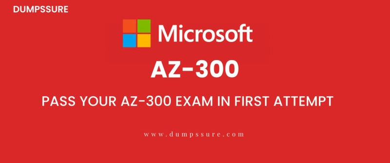 How I could deliver my best in my final IT exam with the assistance of AZ-300 dumps and my outstanding results