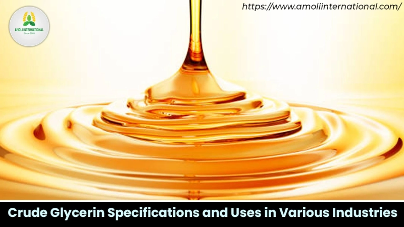 Crude Glycerin Specifications and Uses in various Industries