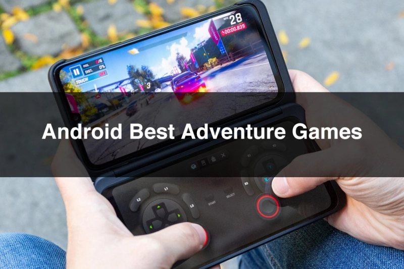 Android Best Adventure Games