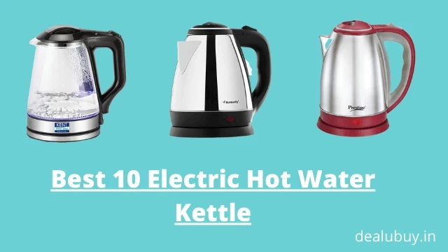 10 Best Electric Hot Water Kettle in India - 2020 Reviews and Buying Guide - Dealubuy