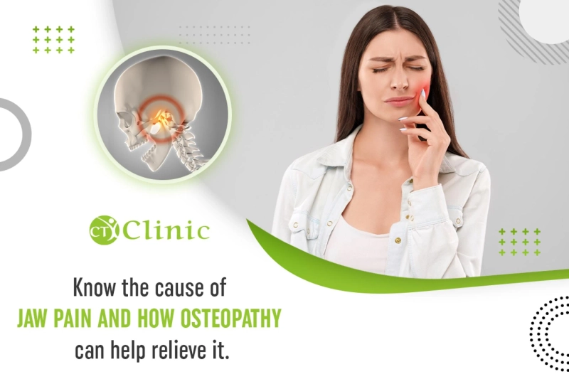 Know the cause of Jaw pain and how Osteopathy can help relieve it.