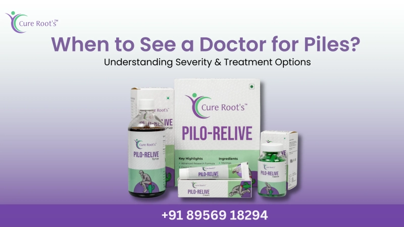 When to See a Doctor for Piles? Understanding Severity & Treatment Options