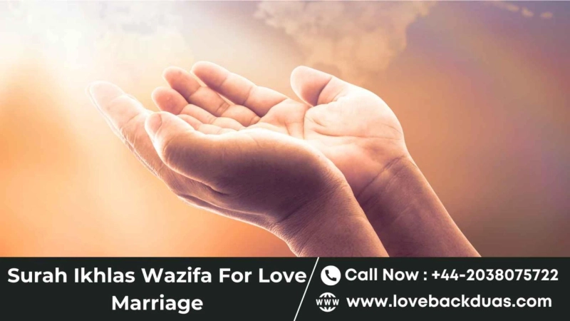 Surah Ikhlas Wazifa For Love Marriage