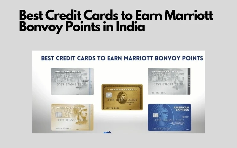 Best Credit Cards to Earn Marriott Bonvoy Points in India