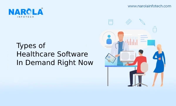 Types of Healthcare Software In Demand Right Now