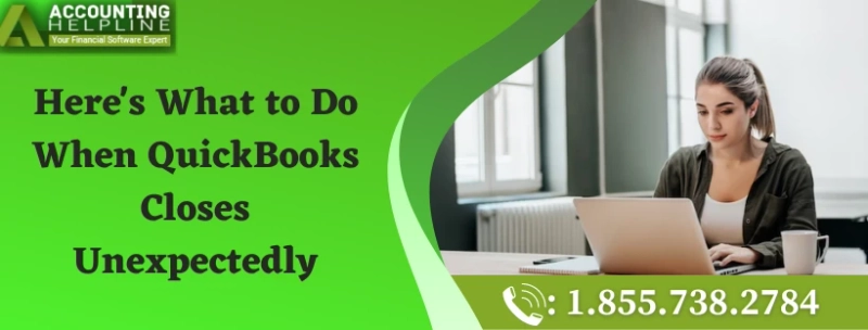 A complete guide about QuickBooks Closes Unexpectedly glitch