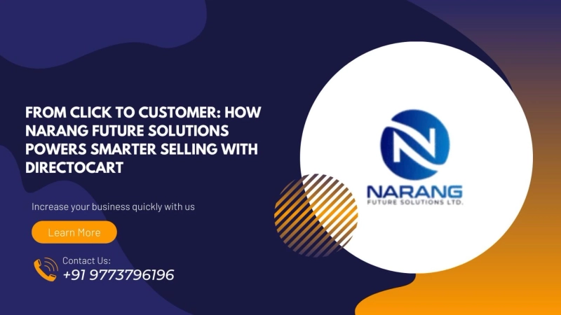From Click to Customer: How Narang Future Solutions Powers Smarter Selling with Directocart