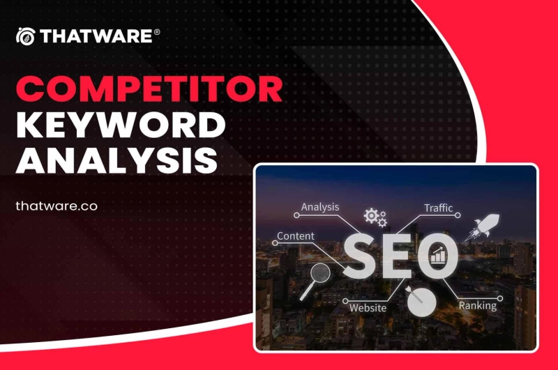 Competitor Keyword Analysis: Key to Gaining a Competitive Edge