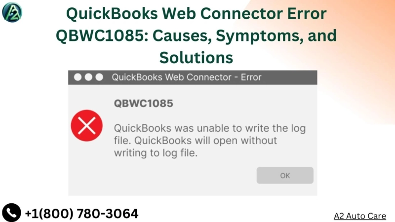 QuickBooks Web Connector Error QBWC1085: Causes, Symptoms, and Solutions