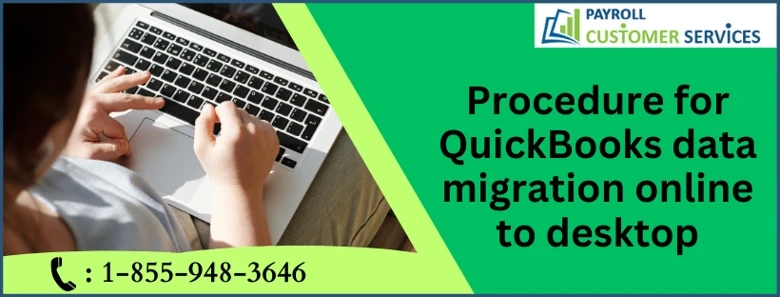 How To Convert QuickBooks Data Migration Online To Desktop