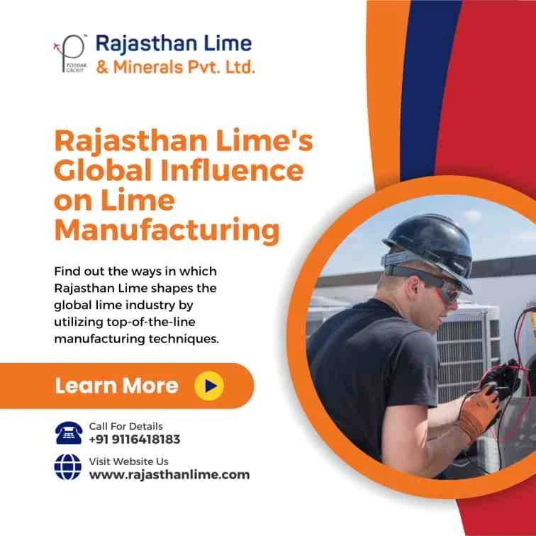 Rajasthan Lime's Global Influence on Lime Manufacturing