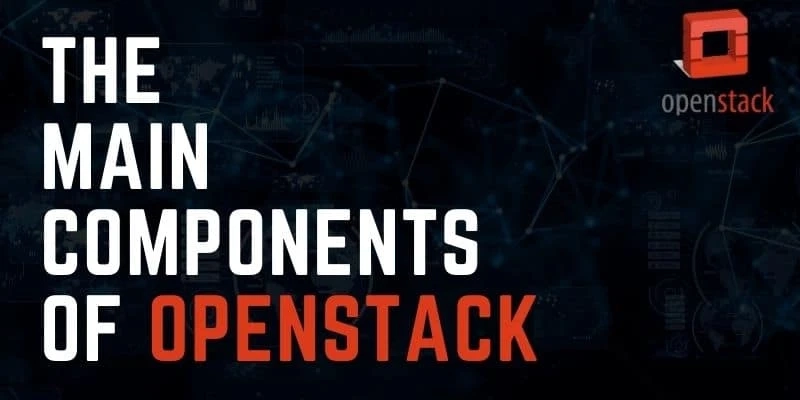 The Main Components of Openstack