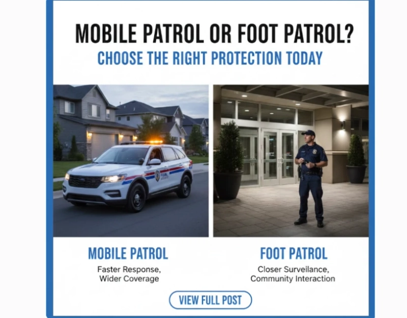 Security Guard Mobile Patrol vs Foot Patrol: A Practical Guide