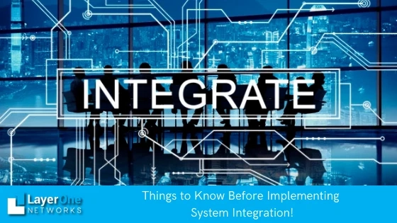 Things to Know Before Implementing System Integration!