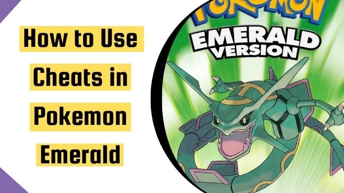 How to Use Cheats in Pokemon Emerald [Easy Guide]