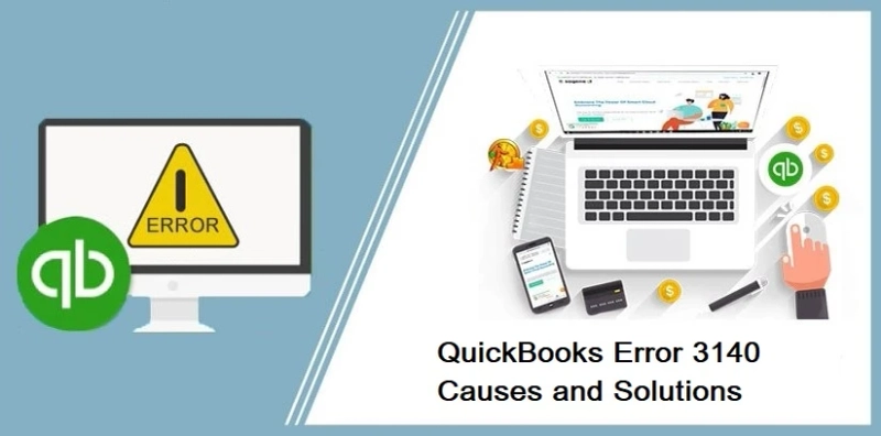 QuickBooks Error Code 3140 - How to Resolve it?