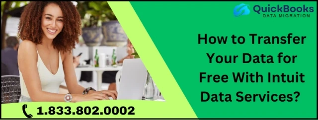 Transfer Your Data for Free with Intuit Data Services: A Step-by-Step Guide