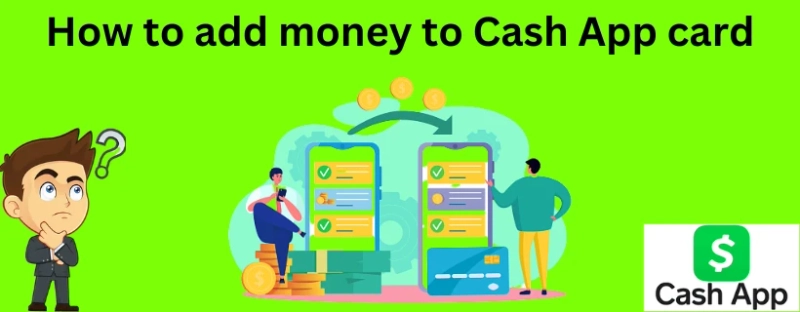 how to add money to Cash App card | 10 Proper Solution